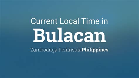 Current Local Time in Bulacan, Philippines .